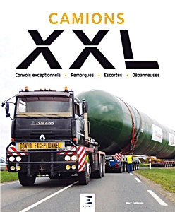 Książka: Camions XXL : convois exceptionnels, remorques, escortes, dépanneuses 