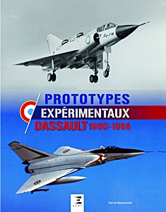 Livre : Prototypes experimentaux Dassault 1960-1980