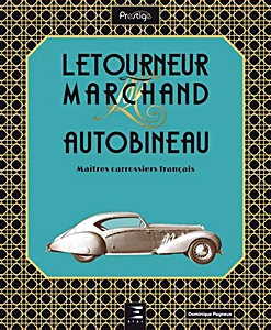 Buch: Letourneur & Marchand Autobineau, maîtres carrossiers français (Collection Prestige)