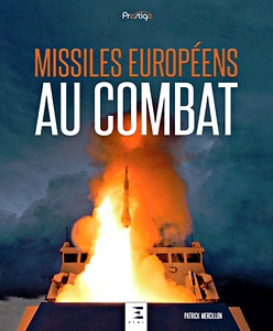 Livre: Missiles européens au combat 