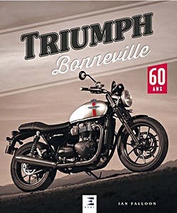 Livre : Triumph Bonneville 60 ans 