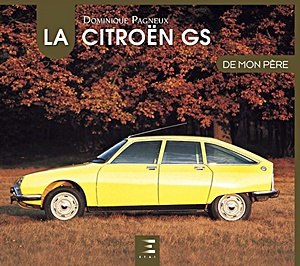 Boek: La Citroën GS de mon père 