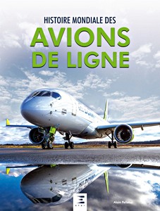Livre: Histoire mondiale des avions de ligne - depuis 1908