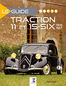 Livre: Le Guide de la Traction 11 et 15-Six (1947-1957) 