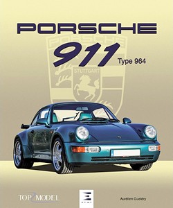 Livre : Porsche 911 - Type 964 (Top Model)