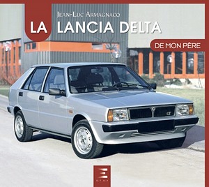 Livre : La Lancia Delta de mon pere
