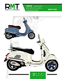 Boek: Vespa - GTS, GTV, GT, LX, LXV, S, Primavera & Sprint (2005-2018) - Revue Moto Technique (RMT 202)