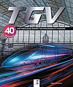 Livre: TGV - une fabuleuse epopee technologique et humaine