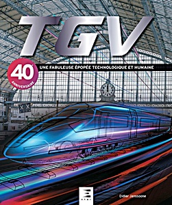 Książka: TGV - une fabuleuse epopee technologique et humaine