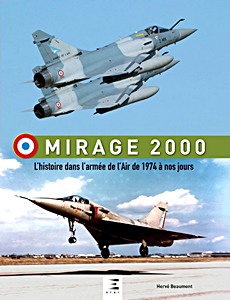 Boek: Mirage 2000 - L'histoire de 1974 a nos jours