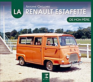 Książka: La Renault Estafette de mon père 