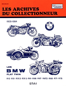 Livre: BMW Flat Twin - R12, R51, R51/2, R61, R66, R67, R67/2, R68, R71, R75 (1935-1954) - Les Archives du Collectionneur (ADC 101)
