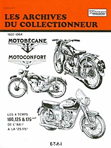 Buch: Motobécane et Motoconfort - monocylindres 4 temps 100, 125 & 175 (1937-1964) - Les Archives du Collectionneur (ADC 102)