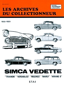Livre: Simca Vedette (1955-1959) - Trianon, Versailles, Regence, Marly, Ariane 8 - Les Archives du Collectionneur (ADC 13)