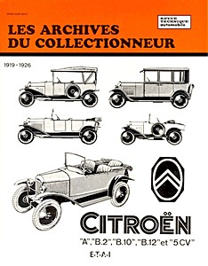 Boek: Citroën A, B2, B10, B12 et 5CV (1919-1926) - Les Archives du Collectionneur (ADC 14)