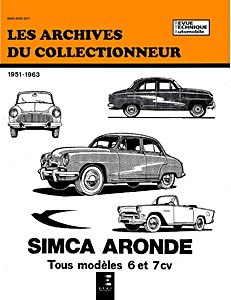 Livre : Simca Aronde - tous modèles 6 et 7 CV (1951-1963) - Les Archives du Collectionneur (ADC 23)