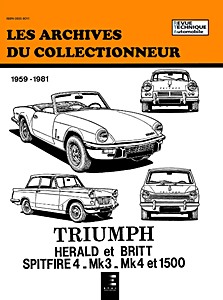 Livre : Triumph Herald et Britt / Spitfire 4, Mk2, Mk3, Mk4 et 1500 (1959-1981) - Les Archives du Collectionneur (ADC 27)