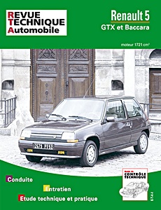 Boek: Renault 5 GTX et Baccara - moteur 1721 cm³ (1987-1990) - Revue Technique Automobile (RTA 518.1)