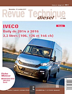Livre : Iveco Daily - moteurs 2.3 litres (106, 126 et 146 ch) (2014-2016) - Revue Technique Diesel (RTD 328)