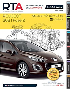 Livre: Peugeot 308 I - Fase 2 - diesel 1.6 e-HDi 112 y 115 cv (2011-2014) - Revista Técnica del Automovil (RTA 253)