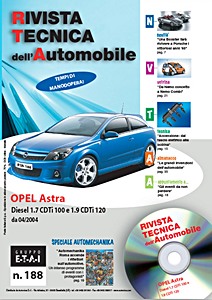 Opel Astra III (H) - Diesel 1.7 CDTi 100 cv e 1.9 CDTi 120 cv (da 04/2004) | Rivista Tecnica dell'Automobile (RTA 188) | ETAI-Autronica