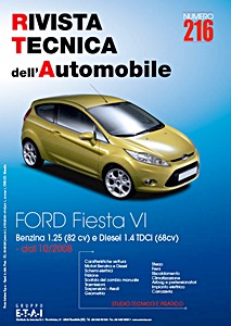 Ford Fiesta VI - Benzina 1.25 - 82 cv / Diesel 1.4 TDci - 68 cv (dal 10/2008) | Rivista Tecnica dell'Automobile (RTA 216)
