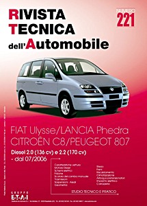 Fiat Ulysse II / Lancia Phedra / Citroën C8 / Peugeot 807 - Diesel 2.0 136 cv e 2.2 170 cv (dal 07/2006) | Rivista Tecnica dell'Automobile (RTA 221)