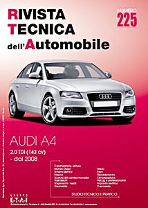 Audi A4 III (8K) - Diesel 2.0 TDI - 143 cv (dal 2008) | Rivista Tecnica dell'Automobile (RTA 225) | ETAI-Autronica