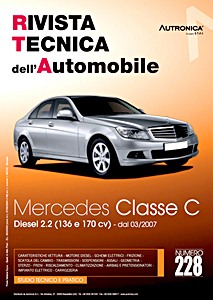 Mercedes-Benz Classe C (W204) - Diesel 2.2 - 136 e 170 cv (dal 03/2007) | Rivista Tecnica dell'Automobile (RTA 228)