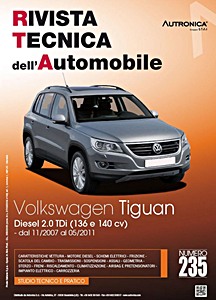 Volkswagen Tiguan I - Fase 1 - Diesel 2.0 TDI - 136 e 140 cv (Typ 5N1, 11/2007-05/2011) | Rivista Tecnica dell'Automobile (RTA 235) | ETAI-Autronica