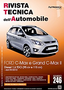 Ford C-Max e Grand C-Max II - Diesel 1.6 TDCi - 95 e 115 cv (dal 09/2010) | Rivista Tecnica dell'Automobile (RTA 246) | ETAI-Autronica