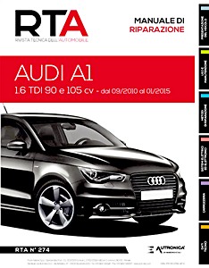 Audi A1 - Diesel 1.6 TDI - 90 e 105 cv (09/2010-01/2015) | Rivista Tecnica dell'Automobile (New) (RTA 274) | ETAI-Autronica