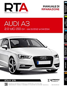 Audi A3 III (8V) - Diesel 2.0 TDCi - 150 cv (10/2012-04/2014) | Rivista Tecnica dell'Automobile (New) (RTA 278) | ETAI-Autronica