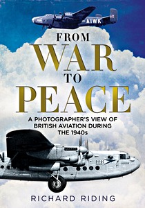 GFON53312 Couverture livre From War to Peace : a Photographer's View of British Aviation During the 1940s