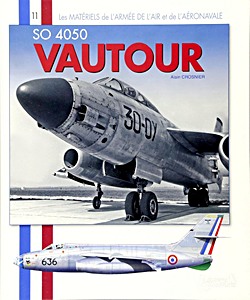 Portada del libro: SO 4050 Vautour (Les matériels de l'armée de l'air et l'Aéronavale 11)