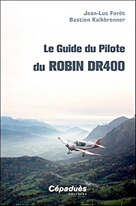Livre: Le Guide du Pilote du Robin DR400