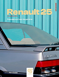Cover des Buches: Renault 25 - Populaire et haut de gamme | Sophia