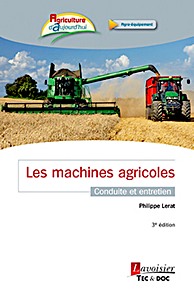 Les machines agricoles: Conduite et entretien (3e édition) | Tec et Doc