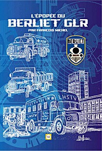 Couverture livre L'Épopée du Berliet GLR