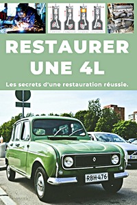 Restaurer une 4L: Les secrets d'une restauration réussie