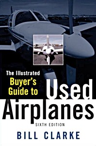 Livre: Illustrated Buyer's Guide to Used Airplanes (6th Ed)