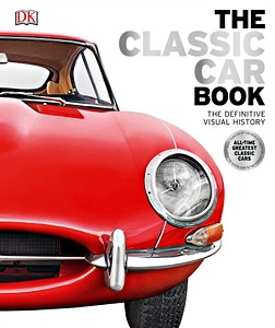 Boek: The Classic Car Book - The Definitive Visual History 