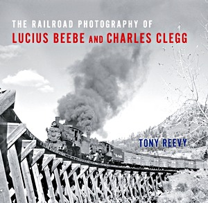 Buch: Railroad Photography of Lucius Beebe and Charles Clegg