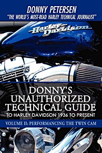 Book: Donny's Unauthorized Technical Guide to Harley-Davidson (Vol. II) - Performancing the Twin Cam 