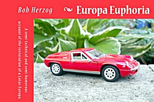 Boek: Europa Euphoria: The semi-technical and semi-humorous account of the restoration of a Lotus Europa. 