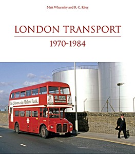 Livre : London Transport 1970-1984