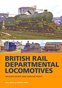 Boek: British Rail Departmental Locomotives 1948-1968 - Includes Depots and Stabling Points 