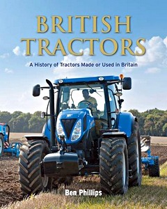 Livre: British Tractors - A History of Tractors Made or Used in Britain