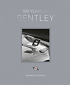 Livre: 100 Years of Bentley (reissue)