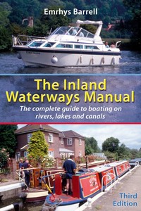 Livre: The Inland Waterways Manual - The complete guide to boating on rivers, lakes and canals (3rd Edition) 